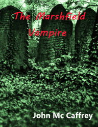 Title: The Marshfield Vampire, Author: John Mc Caffrey