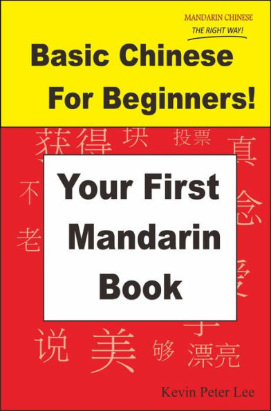 Basic Chinese For Beginners! Your First Mandarin Book