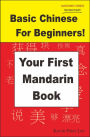 Basic Chinese For Beginners! Your First Mandarin Book