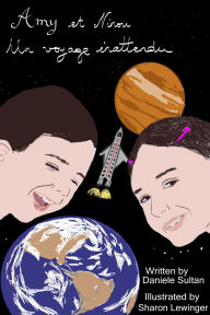 Title: Amy et Ninou: Un voyage inattendu. (Les aventures d'Amy et Ninou, #2), Author: Daniele Sultan
