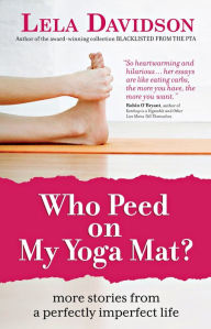 Title: Who Peed on My Yoga Mat?, Author: Lela Davidson