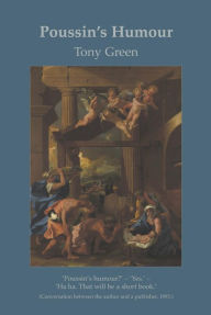 Title: Poussin's Humour, Author: Tony Green