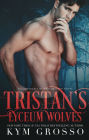 Tristan's Lyceum Wolves (Immortals of New Orleans, Book 3)