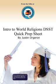 Title: Introduction to World Religions DSST Quick Prep Sheet, Author: Justin Orgeron