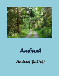 Title: Ambush, Author: Andrzej Galicki