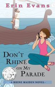 Title: Don't Rhine on My Parade, Author: Erin Evans