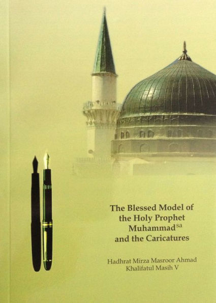 The Blessed Model of the Holy Prophet Muhammad and the Caricatures
