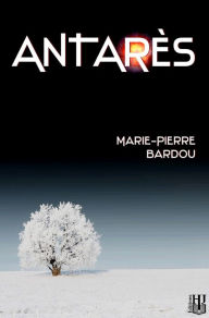 Title: Antarès, Author: Marie-Pierre Bardou