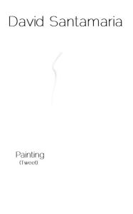 Title: Painting (Tweet), Author: David Santamaria