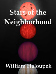 Title: Stars of the Neighborhood, Author: William Haloupek