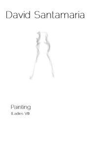 Title: Painting (Ladies VII), Author: David Santamaria