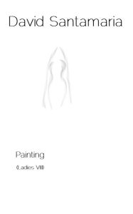 Title: Painting (Ladies VIII), Author: David Santamaria