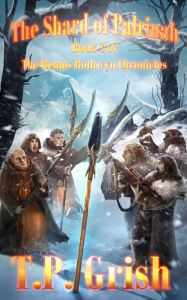 Title: The Shard of Palrinah: Book 2 of The Remus Rothwyn Chronicles, Author: T.P. Grish