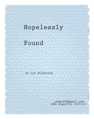 Title: Hopelessly Found, Author: Lyn Wilkerson