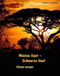 Title: Weisse Haut: Schwarze Haut, Author: D.E. Chapman