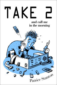 Title: Take Two and Call Me in the Morning, Author: Patrice Stanton