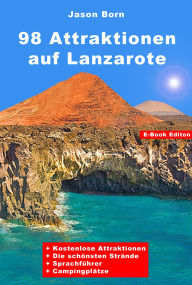 Title: 98 Attraktionen auf Lanzarote, Author: Jason Born