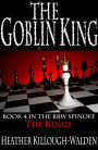 The Goblin King (The Kings series, book 4)