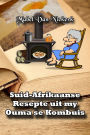 Suid-Afrikaanse Resepte uit my Ouma se Kombuis