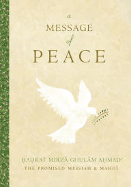 Title: A Message of Peace, Author: Mirza Ghulam Ahmad