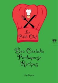 Title: Boa Cozinha Portuguese Recipes- La Petite Chef, Author: Jay Simpson