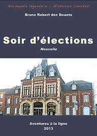 Title: Soir d'élections, Author: Bruno Robert des Douets