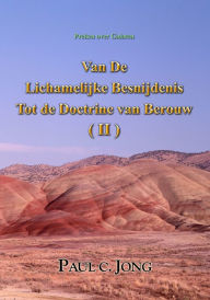 Title: Preken over Galaten - Van De Lichamelijke Besnijdenis Naar De Doctrine van Berouw ( II ), Author: Paul C. Jong