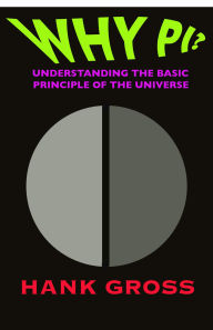 Title: Why Pi?, Author: Hank Gross