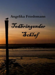 Title: Todbringender Schlaf, Author: D.E. Chapman