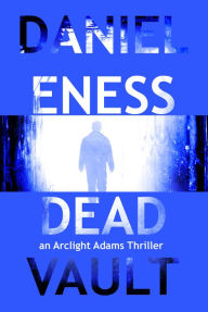 Title: Dead Vault, Author: Daniel Eness