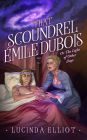 That Scoundrel Émile Dubois