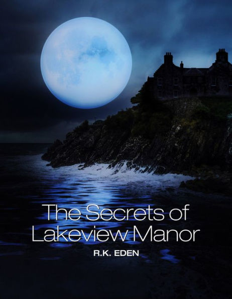 The Secrets of Lakeview Manor