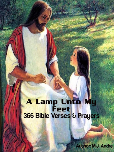 A Lamp Unto My Feet:366 Bible Verses & Prayers - Tools for the Believer's Daily Renewal