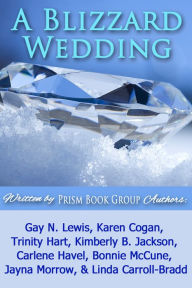 Title: A Blizzard Wedding, Author: Prism Book Group