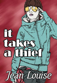 Title: It Takes a Thief, Author: Jean Louise