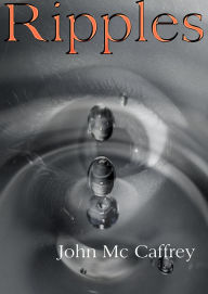 Title: Ripples, Author: John Mc Caffrey