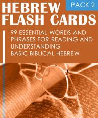 Title: Hebrew Flash Cards: 99 Essential Words And Phrases For Reading And Understanding Basic Biblical Hebrew (PACK 2), Author: Eti Shani
