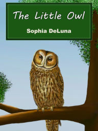 Title: The Little Owl, Author: Sophia DeLuna