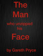 The Man Who Unzipped His Face