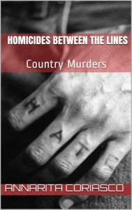 Title: Homicides between the lines (Country murders), Author: Annarita Coriasco