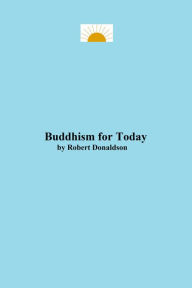 Title: Buddhism for Today, Author: Robert Donaldson