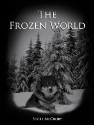 Title: The Frozen World, Author: Scott McCrory