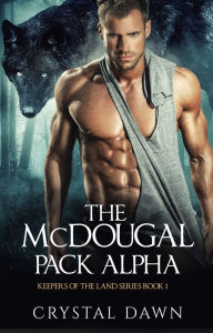 Title: The McDougal Pack Alpha, Author: Crystal Dawn