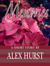 Title: Memories, Author: Alex Hurst