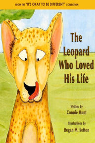 Title: The Leopard Who Loved His Life, Author: Connie Hunt