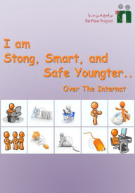 Title: I am a Strong, Smart and Safe Youngster Over the Internet, Author: Befree Program