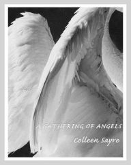 Title: A Gathering of Angels, Author: Colleen Sayre