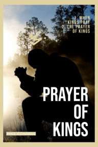 Title: The Prayer of Kings, Author: Mike Connell