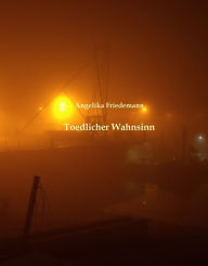 Title: Toedlicher Wahnsinn, Author: D.E. Chapman