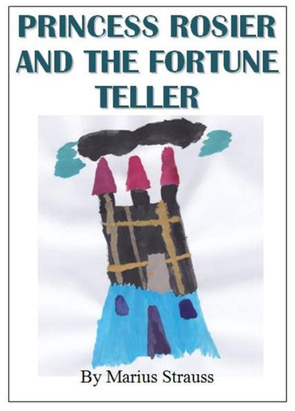 Princess Rosier And The Fortune Teller